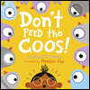Don't Feed the Coos