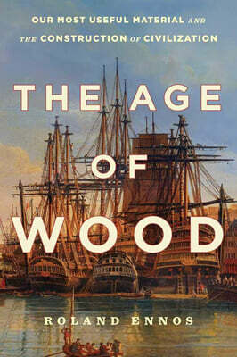 The Age of Wood