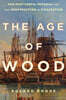 The Age of Wood