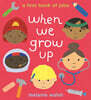 When We Grow Up: A First Book of Jobs