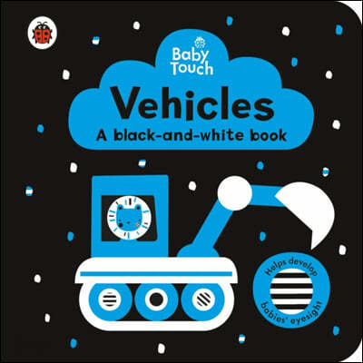 The Baby Touch: Vehicles: a black-and-white book