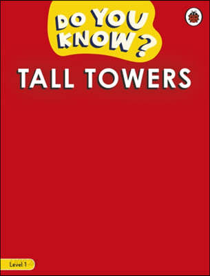 Do You Know? Level 1 - Tall Towers