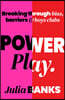 The Power Play