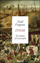 The Doom: The Politics of Catastrophe