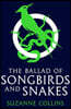 The Ballad of Songbirds and Snakes (A Hunger Games Novel)