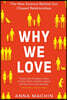 Why We Love