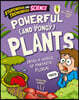 Stupendous and Tremendous Science: Powerful and Pongy Plants