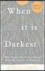 When It Is Darkest