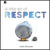 A Little Bit of Respect