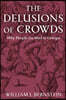 The Delusions of Crowds
