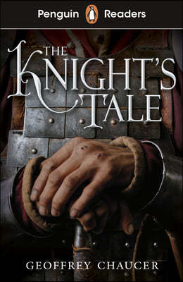 Penguin Readers Starter Level: The Knight&#39;s Tale (ELT Graded Reader)