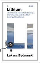 Lithium: The Global Race for Battery Dominance and the New Energy Revolution