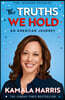 The Truths We Hold (Young Reader's Edition)