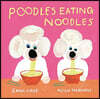 Poodles Eating Noodles