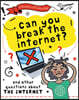 A Question of Technology: Can You Break the Internet?