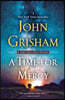 A Time for Mercy: A Jake Brigance Novel