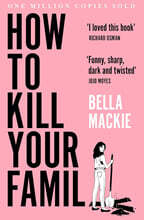 The How to Kill Your Family