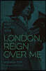 London, Reign Over Me: How England's Capital Built Classic Rock