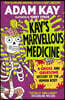 Kay's Marvellous Medicine