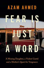Fear is Just a Word