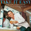 60곡의 유명 재즈, 팝 히트곡 모음집 (Take It Easy)