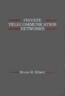 Private Telecommunication Networks