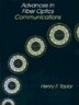 Advances in Fiber Optics Communications