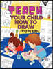 TEACH YOUR CHILD HOW TO DRAW step by step