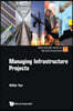 Managing Infrastructure Projects