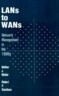 LANs to WANs: Network Management in the 1990s