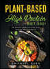Plant-Based High-Protein Diet 2021: The Athlets Nutrition Guide with Easy Recipes to Burn Fat