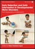 Early Detection and Early Intervention in Developmental Motor Disorders