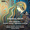Dzeraldas Bidva 에두아르다스 발시스: 바이올린 협주곡 1번, 바다의 반영, 극적인 프레스코화 (Eduardas Balsys: Violin Concerto No.1, Reflections of the Sea, Dramatic Frescoes)