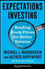 Expectations Investing: Reading Stock Prices for Better Returns, Revised and Updated