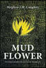 Mud Flower: Surviving Schizophrenia and Suicide Through Art