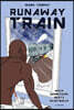 Runaway Train: When Depression Meets Heartbreak