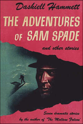The Adventures of Sam Spade and Other Stories