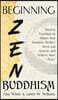 Beginning Zen Buddhism: Timeless Teachings to Master Your Emotions, Reduce Stress and Anxiety, and Achieve Inner Peace
