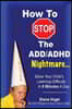 How To Stop The ADD/ADHD Nightmare