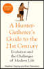 A Hunter-Gatherer's Guide to the 21st Century