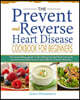 The Prevent and Reverse Heart Disease Cookbook for Beginners