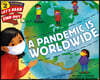 A Pandemic Is Worldwide