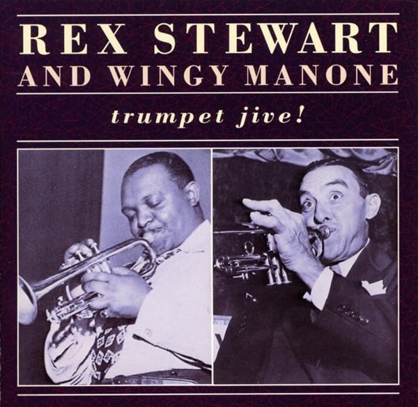 Rex Stewart And Wingy Manone - Trumpet Jive! (미국반)