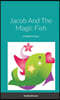 Jacob And The Magic Fish, A Bedtime Story