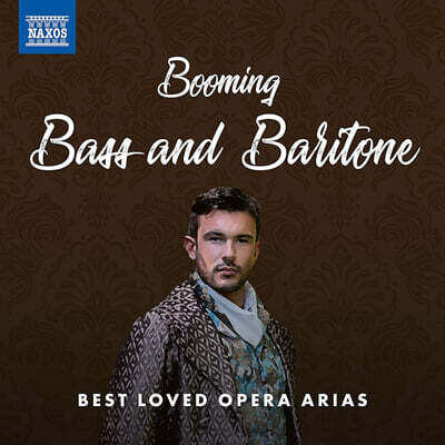 베이스와 바리톤을 위한 오페라 아리아 베스트 음반 (Booming Bass and Baritone - Best Loved Opera Arias)