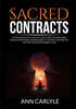 Sacred Contracts: The Essential Guide on How to Connect With Your Spirituality, Discover What Empowered Spirituality is and How it Can H