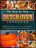 The Step-by-Step Dutch Oven Cookbook