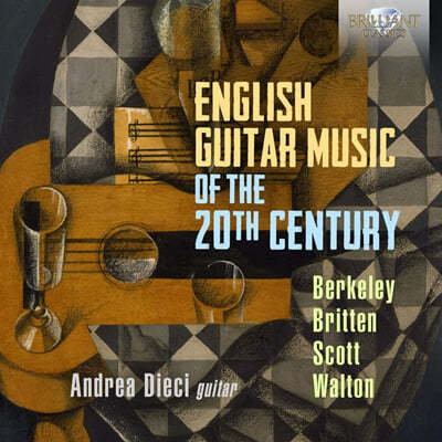 Andrea Dieci 20세기 영국의 기타 음악 (English Guitar Music of the 20th Century - Berkeley / Britten / Scott / Walton) 