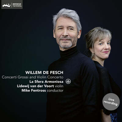 La Sfera Armoniosa 빌렘 데 페슈: 합주 협주곡, 바이올린 협주곡 (Willem de Fesch: Concerti Grossi and Violin Concertos)