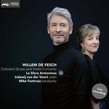 La Sfera Armoniosa 빌렘 데 페슈: 합주 협주곡, 바이올린 협주곡 (Willem de Fesch: Concerti Grossi and Violin Concertos)
